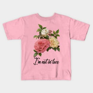 I'm Not In Love Victoriana Kids T-Shirt